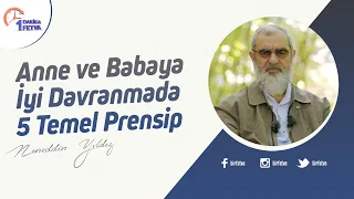 Anne ve babaya iyi davranmada 5 temel prensip