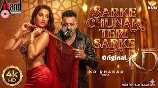 chuski wali kulfi sarke chunar teri sarke hindi song kd nora fatehi sanjay dutt kvn 