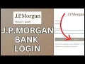 How to Login J P Morgan Private Bank Account 2024