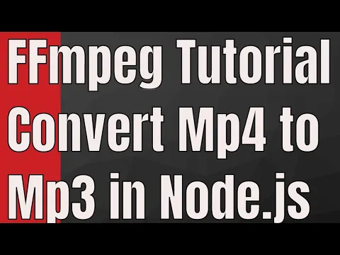 Download MP3 FFMPEG Tutorial - Convert Mp4 to Mp3 in Node.js Fluent FFMPEG | Javascript FFMPEG Tutorial