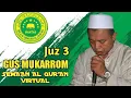 Lagu GUS MUKARROM JUZ 3 🌟🌟🌟CUKUP MENYIMAK !!! Cara Belajar Membaca Al Qur'an || Semaan Al Qur'an Mantab