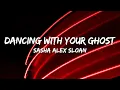 Sasha Alex Sloan - Dancing With Your Ghost