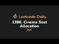 1386 Cinema Seat Allocation Leetcode Daily - Python