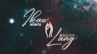 Download NOBITA - IKAW LANG | Official Lyric Video MP3