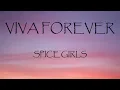 Viva Forever - Spice Girls (Lyrics)