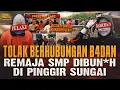 Download Lagu TOLAK HUBUNGAN INT*M REMAJA SMP DIC3KIK DI SUNGAI !