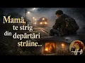 Lagu Mama te strig din departare | Muzica 2026