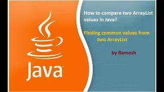 JAVA FAQ 115 How to compare two ArrayList Values in Java