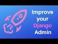 Django tutorial - How to improve your Django admin