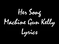MGK - Her Song (Lyrics)
