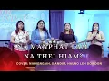 Download Lagu Na Manphat Lam Na Thei Hiam? Quartet | Sep 14, 2025