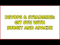 DevOps SysAdmins GIT SVN with subgit and apache