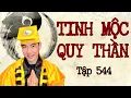 Download Lagu CHUYỆN MA CHÚ 3 DUY | TẬP 544: TINH MỘC - QUY THẦN