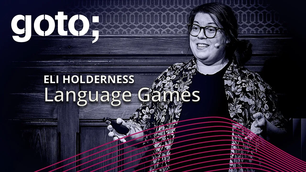 Language Games • Eli Holderness • GOTO 2024