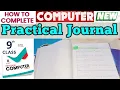 How to Complete COMPUTER Practical Journal Class 9 2023 Step-by-Step Instruction SINDH BOARD