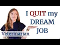 I QUIT my DREAM JOB as a Veterinarian BellaVet