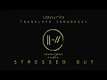 Download Lagu Twenty One Pilots - Stressed Out (Lirik Video) (Terjemahan Indonesia)