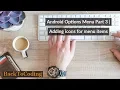 Android Options Menu Part 3 Adding icons for menu items