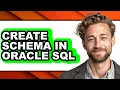 How to Create Schema in Oracle Sql - Easy Guide