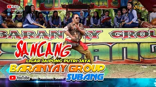 Download SANCANG - LIGAR JAIPONG BARANYAY GROUP SUBANG TERBARU ( MALAKA STUDIO ). MP3