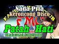 Download Lagu Patah Hati Rahmat Kartolo_Keroncong Disco NADA PRIA || KARAOKE KN7000 FMC