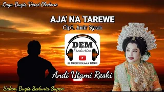 Download AJA' NA TAREWE ~ Cipt.AMIR SYAM [Lirik+Vocal] ANDI UTAMI RESKI || Versi Electone #86music MP3