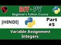 HINDI BIT-PY Beginner s Python Course Part Variable Assignments Integer Data Type