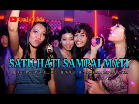 Download MP3 DJ JUNGLE DUTCH || SATU HATI SAMPAI MATI || BIG BASS