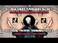 Download Lagu Dj ada yang tumbang slow × serko tumanedang old mengkane style gedrux