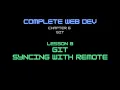 Web Dev 6 - 8 Git Syncing with remote