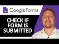 How to Check if Google Form is Submitted Google Forms Tutorial 2026