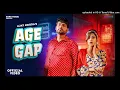 Download Lagu Age Gap  Ajay Hooda  Sana Sultan  Surender Romio  Ruchika Jangid  New Haryanvi Song 2023