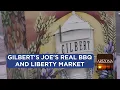Gilbert s Joe s Real BBQ and Liberty Market