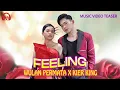 Download Lagu WULAN PERMATA X KIERKING - FEELING | MUSIC VIDEO TEASER