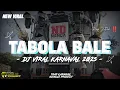 Download Lagu DJ TABOLA BALE FYP TIKTOK BASS HOREG VIRAL KARNAVAL TERBARU 2025‼️
