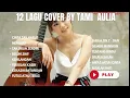 Download Lagu Tami Aulia Full Album - Cinta Tak Harus Memiliki | Lagu Galau Viral Tiktok 2025 