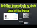 Music Player App project in php my sql with source code free download