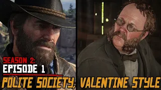 Season 2: Episode 1 - Polite Society, Valentine Style - The Red Dead Redemption 2 Show #rdr2show