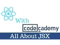 Learn React With CodeCademy - All About JSX