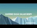 Download Lagu HADIRMU BAGAI DALAM MIMPI - Gita KDI || Lirik lagu cover