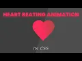 CSS Real Heart Beating Animation CSS Animation