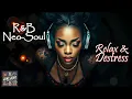 Download Lagu R\u0026B Neo Soul | Relax \u0026 Destress | Back to You Playlist