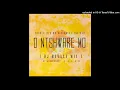 Download Lagu DJ Ravaza_-_O Ntshware Mo Mix [ Charle Blu Wa'Afrika ]