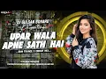 Download Lagu Upar Wala Apne Sath Hai | EXTENDED EDM TRANCE MIX | DJ GULSAN BOKARO OFFICIAL 