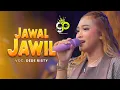 JAWAL JAWIL VOC. DEDE RISTY | LIVE MUSIC GANJENE PANTURA