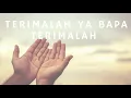 Terimalah Ya Bapa Terimalah (Lirik Video)