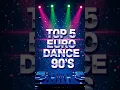 🔥 TOP 5 EURODANCE 90s que Ninguém Esquece! 🎧