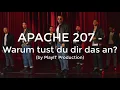 APACHE 207 - Wieso tust du dir das an? (Lyrics)