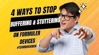 4 WAYS TO ELIMINATE FREEZING BUFFERING ON FORMULER DEVICES