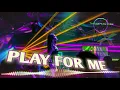 Download Lagu Play For Me Remix ♥️ DJ New Alan Walker Breakbeat